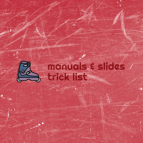 Manuals & Slides – Trickliste des Aggressive Inline Skating – Tricks und Schwierigkeitsgrade