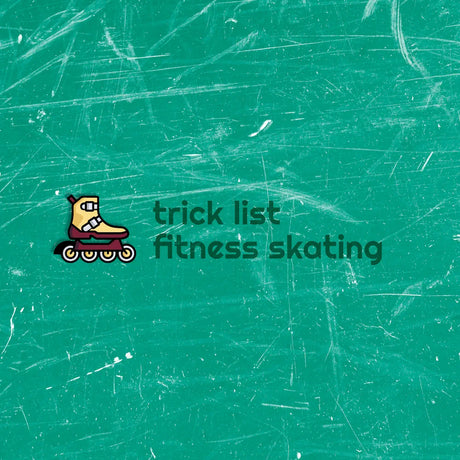 Trickliste des Freizeit und Fitness Inline Skating – Tricks und Schwierigkeitsgrade